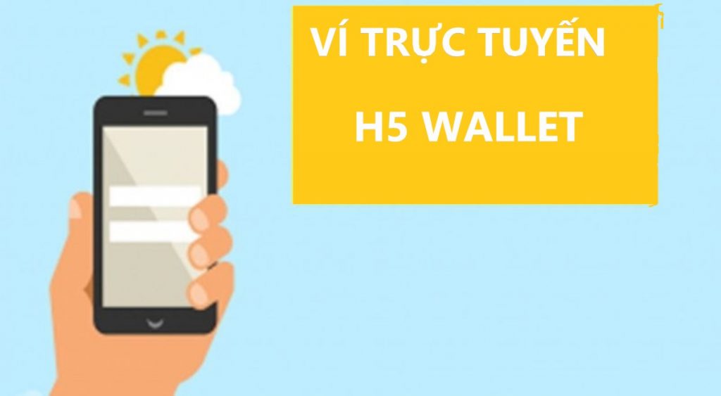 VÍ TRỰC TUYẾN H5 WALLET