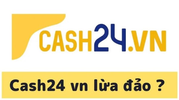 Cash24 lừa đảo