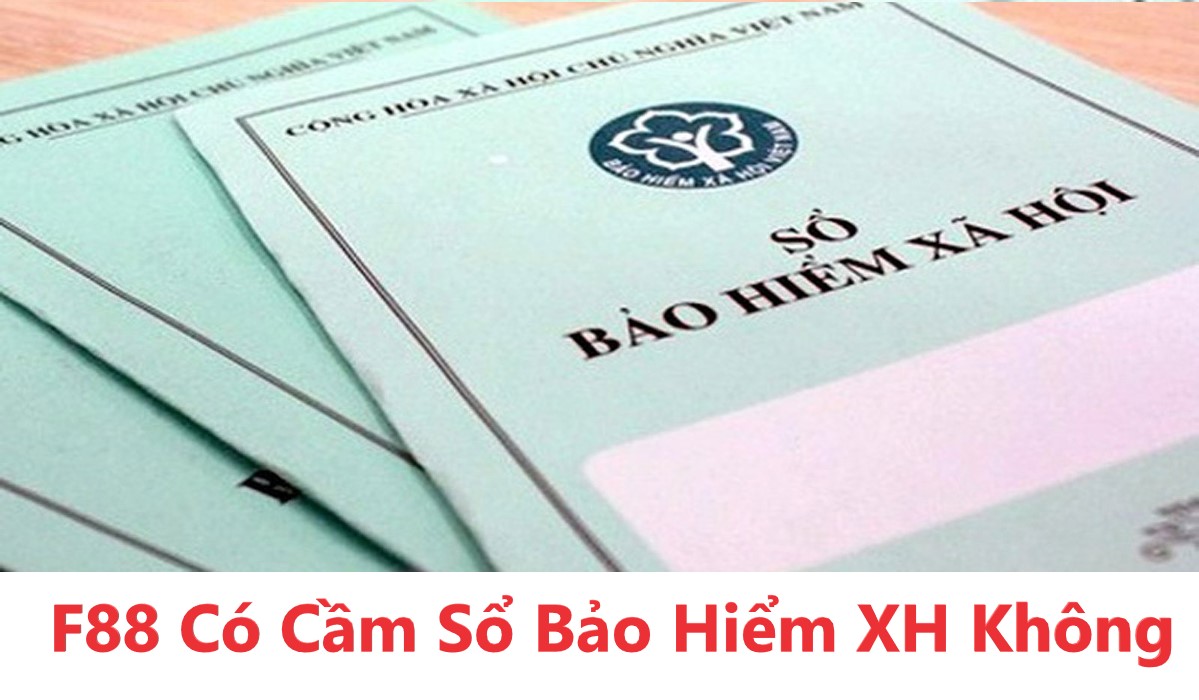 Read more about the article F88 có cầm sổ Bảo hiểm xã hội không , Vay Online F88