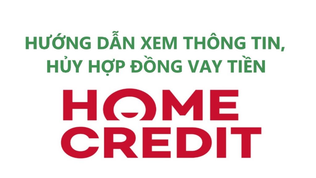 Kiểm tra thông tin hợp đồng vay vốn Home Credit
