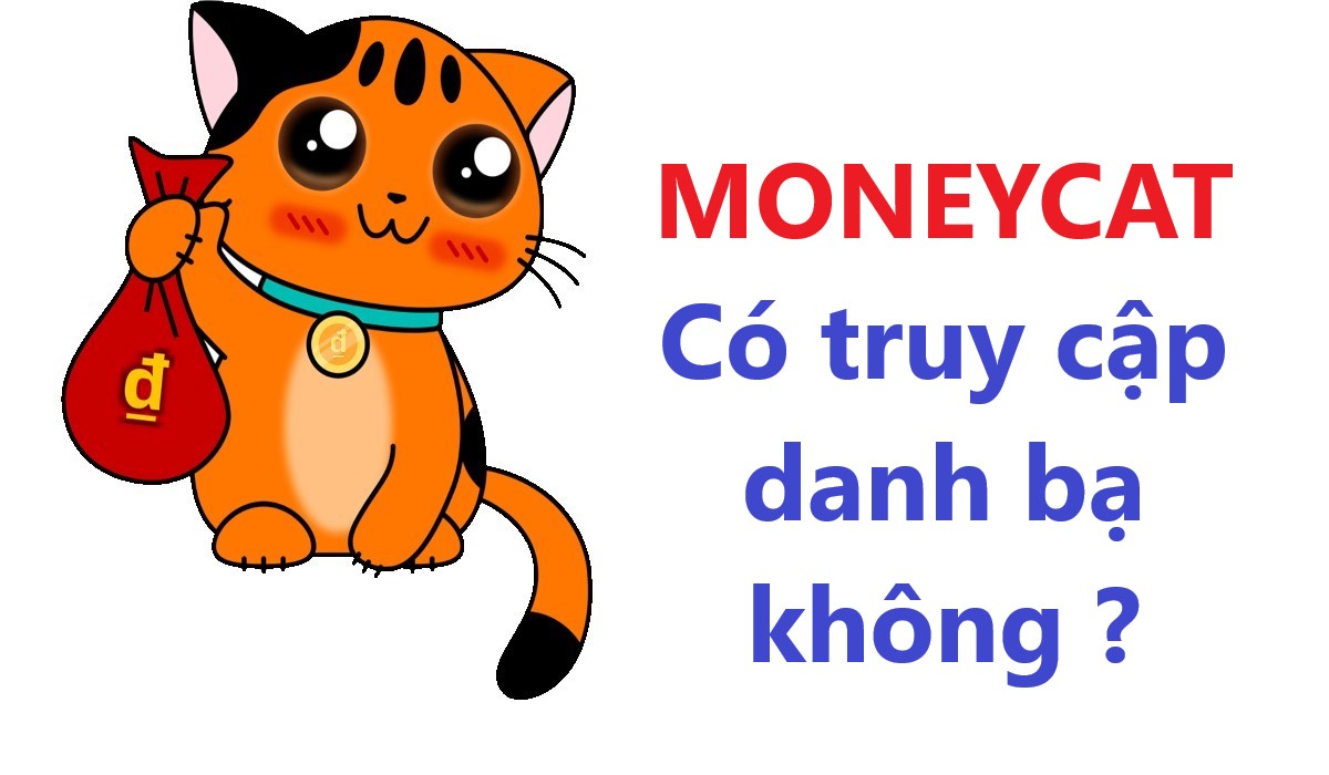 Read more about the article Moneycat có truy cập danh bạ không –  2 Cách tắt quyền truy cập danh bạ