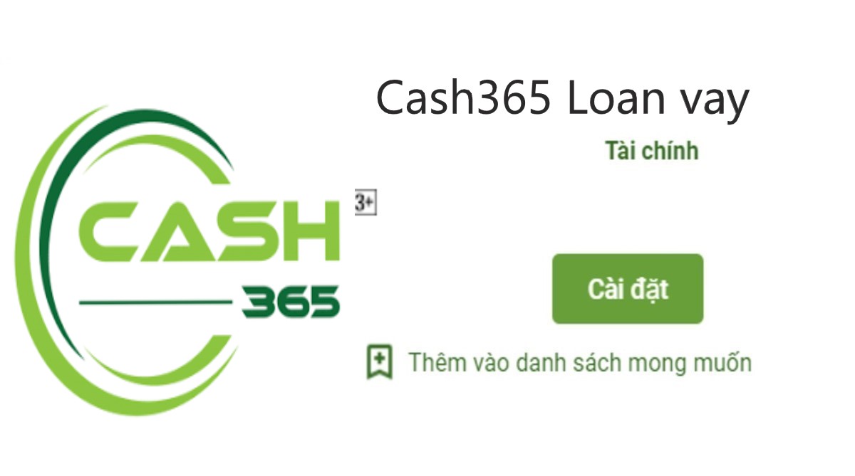 Read more about the article Tải App Loan CASH365 Apk Vay tiền nhanh online 247