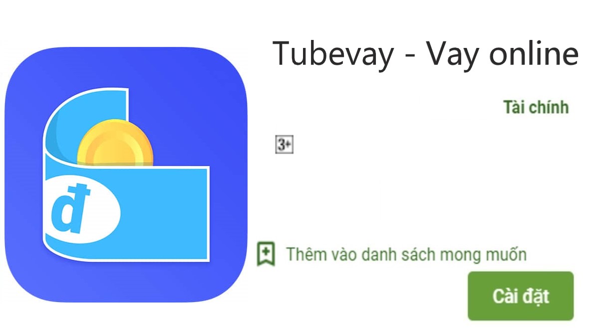 Read more about the article Tải app TUBEVAY Apk vay tiền nhanh online 5 000 000đ