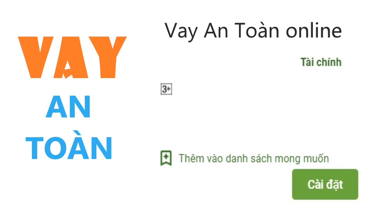 Read more about the article Vay An Toàn là gì ? Tải app Vay An Toàn Apk Ios 247