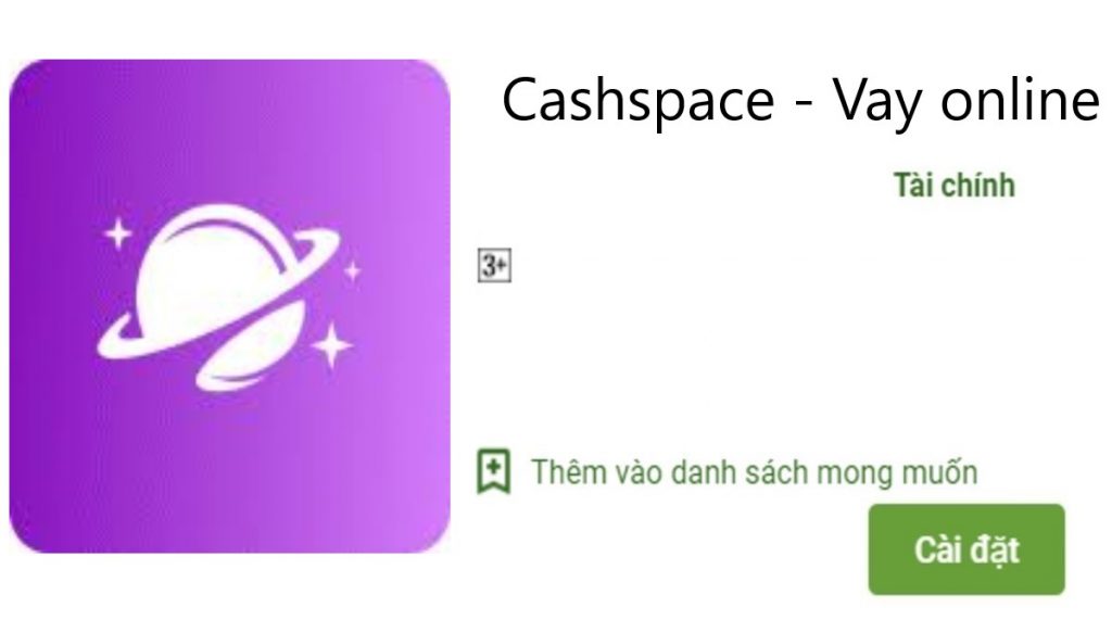 CashSpace là gì ? Tải app CashSpace Apk vay tiền nhanh online 30s 1 app cashspace