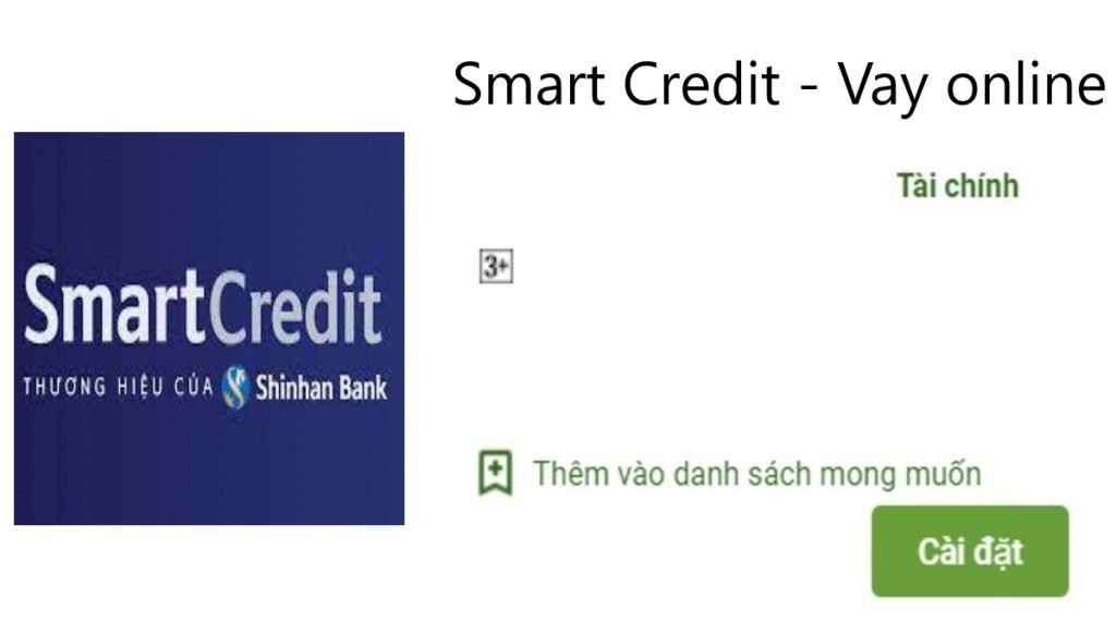 Smart Credit là gì ? Tải app Smart Credit Shinhan Bank vay tiền nhanh online 0 lãi suất