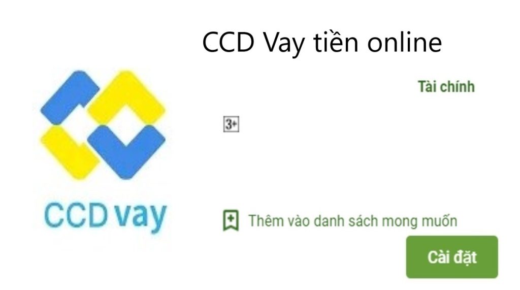 Ccd Vay là gì ? Tải app Ccd Vay Apk vay tiền nhanh online 247 1 APP CCD VAY