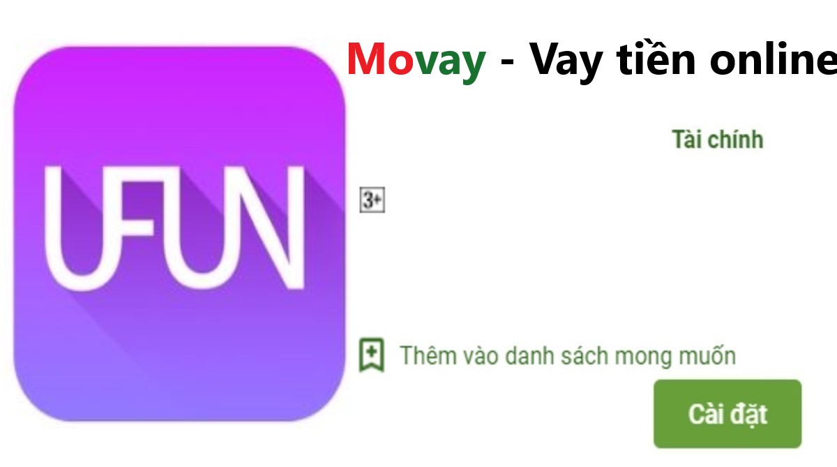 Read more about the article Movay là gì ? Tải app Movay – Ufun Apk Ios vay tiền nhanh online 30s