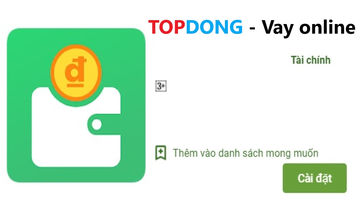 Read more about the article Topdong là gì ? Tải app Topdong Apk Ios vay tiền nhanh online 247