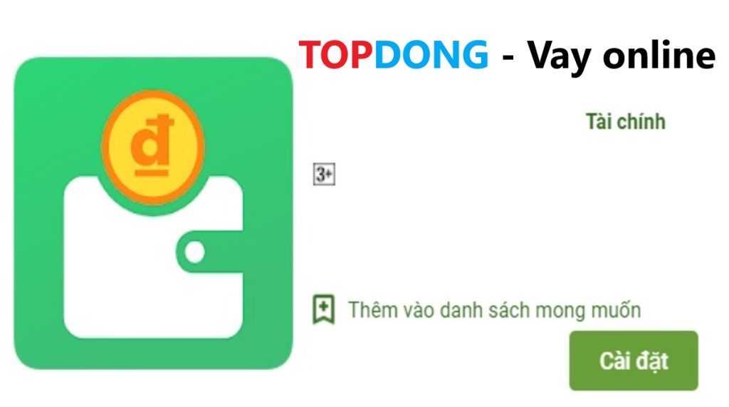 Topdong là gì ? Tải app Topdong Apk Ios vay tiền nhanh online 247 1 topdong