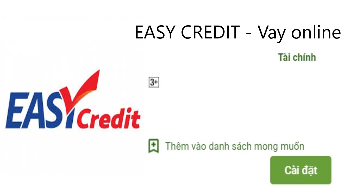 Read more about the article Easy Credit là gì ? Tải app Easy Credit Apk Ios vay online 20 Triệu