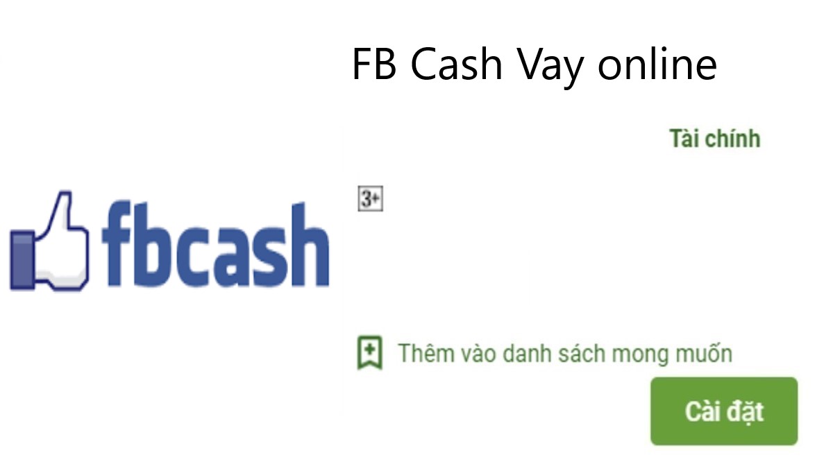 Read more about the article FB Cash là gì ? Tải app FB Cash Apk Ios vay tiền nhanh online 247