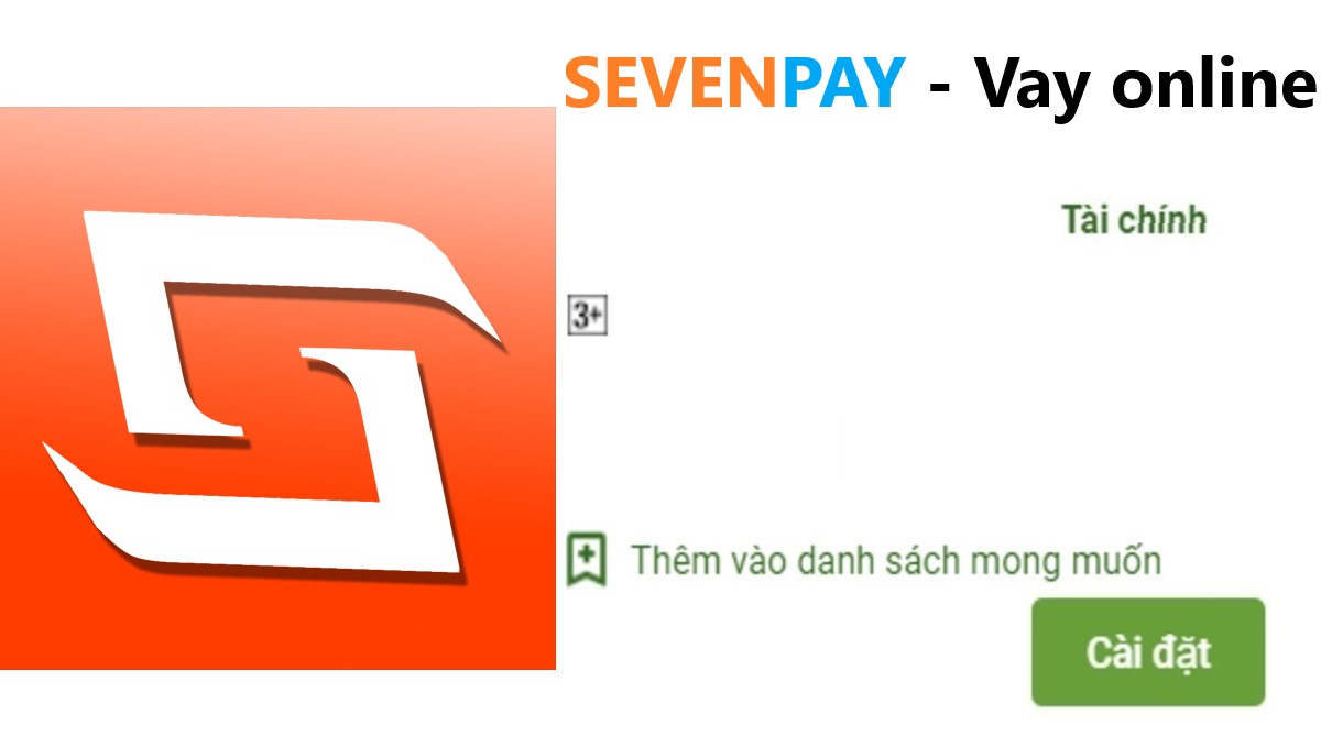 Read more about the article Tải app Sevenpay Apk Ios vay tiền nhanh online 10 Triệu