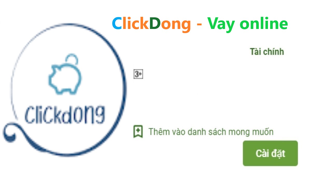 Read more about the article ClickDong là gì ? Tải app ClickDong Apk Ios vay tiền nhanh online 30s