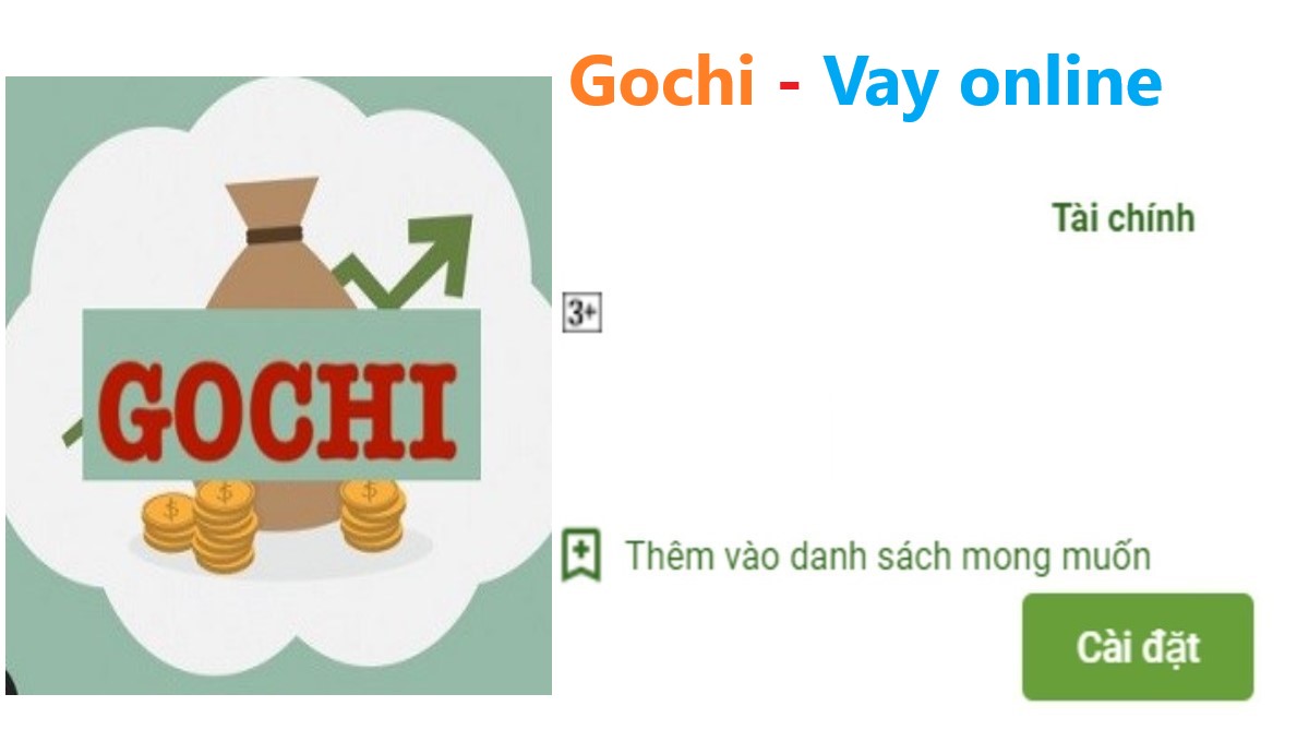 Read more about the article Gochi vay là gì ? Tải app Gochi vay Apk Ios vay tiền nhanh online 24H