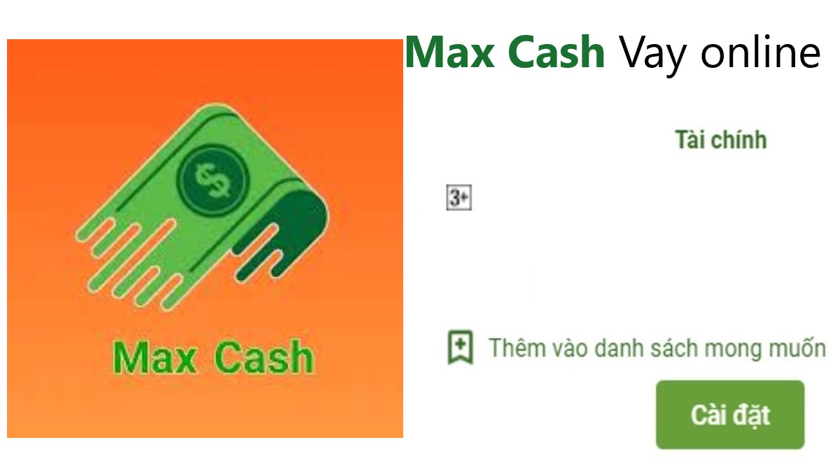 Read more about the article Tải app Max Cash Apk Ios vay tiền nhanh online 5 Triệu chỉ 30 Phút