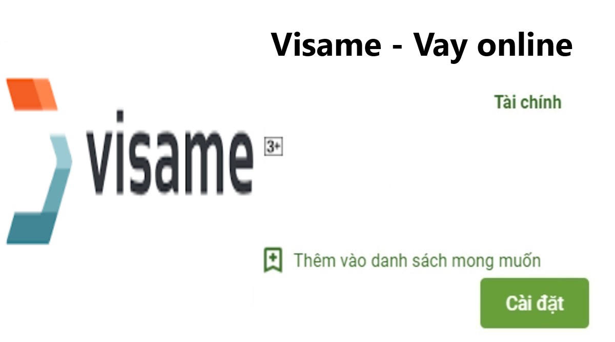 Read more about the article Visame là gì ? Tải app Visame Apk Ios vay tiền nhanh online 30s