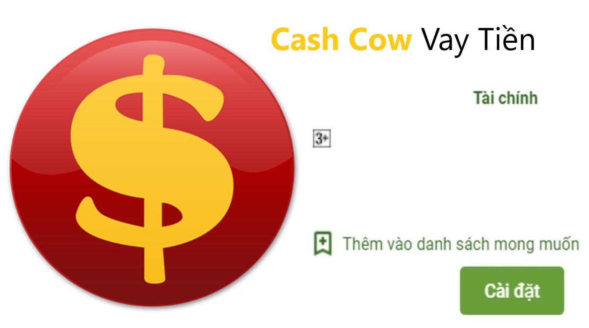 Read more about the article Cash Cow là gì ? Tải app Cash Cow vay tiền online 10 Triệu