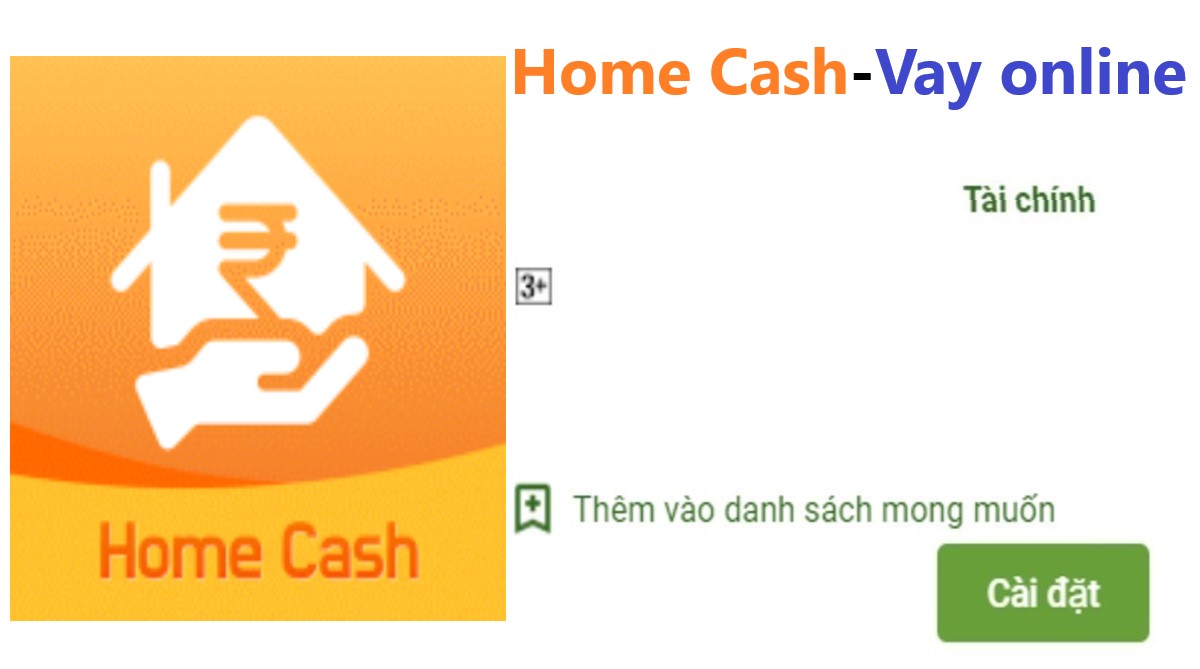 Read more about the article Home Cash là gì ? Tải app Home Cash Apk Ios vay tiền nhanh online 24H