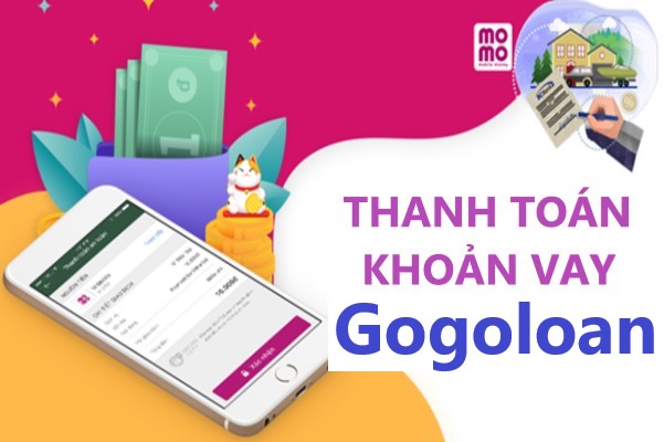 THANH TOÁN KHOẢN VAY GOGOLOAN