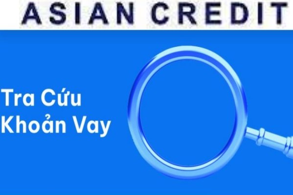 TRA CỨU KHOẢN VAY ASIAN CREDIT