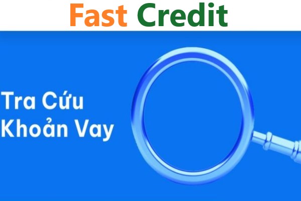 tra cuu khoan vay fast credit