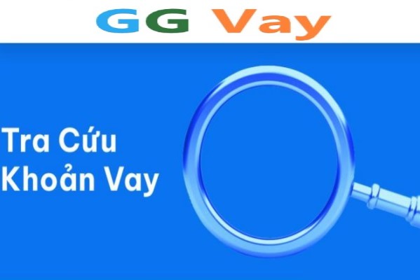 TRA CỨU GG VAY